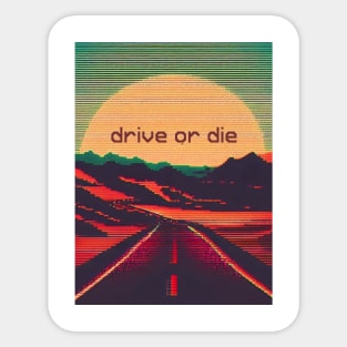 Drive or die pixel art highway Sticker
